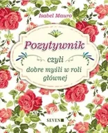 Aforyzmy i sentencje - Pozytywnik czyli dobre myśli w roli głównej - miniaturka - grafika 1
