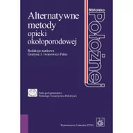 Książki medyczne - Alternatywne metody opieki okołoporodowej - Wydawnictwo Lekarskie PZWL - miniaturka - grafika 1