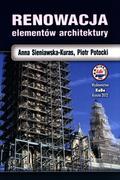 Książki o architekturze - Wydawnictwo i Handel Książkami KaBe s.c. Renowacja elementów architektury Anna Sienawska-Kuras, Piotr Potocki - miniaturka - grafika 1