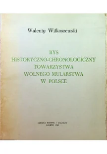 Rys historyczno chronologiczny towarzystwa wolnego mularstwa w Polsce - Książki o kulturze i sztuce - miniaturka - grafika 1