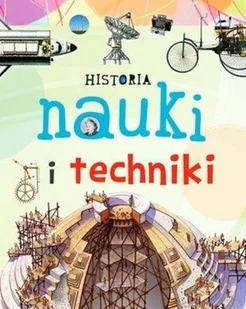 zbiorowa Praca Historia nauki i techniki - Historia świata - miniaturka - grafika 3