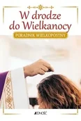 Religia i religioznawstwo - W drodze do Wielkanocy. Poradnik świąteczny - miniaturka - grafika 1