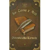 Św. Teresa z Avili. Odnowicielka Karmelu - Forbes Frances Alice - Książki religijne obcojęzyczne - miniaturka - grafika 2