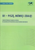 Książki obcojęzyczne do nauki języków - B1 - Piszę, mówię i zdaję! Formy wypowiedzi pisemnych i ustnych na egzaminie certyfikatowym z języka - miniaturka - grafika 1