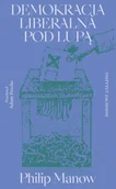 Polityka i politologia - Demokracja liberalna pod lupą - Philip Manow - książka - miniaturka - grafika 1