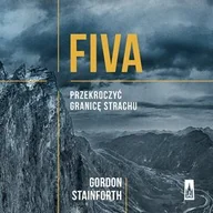 Audiobooki - literatura faktu - Fiva. Przekroczyć granicę strachu - miniaturka - grafika 1