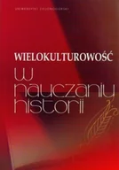 Książki o kulturze i sztuce - Wielokulturowość w nauczaniu historii - miniaturka - grafika 1