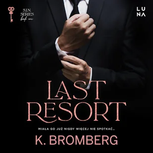 Last Resort K. Bromberg - Audiobooki - romanse Last Resort K. Bromberg - Audiobooki - romanse - miniaturka - grafika 1