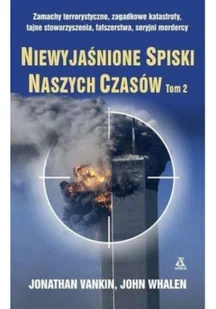 Amber Niewyjaśnione spiski naszych czasów. Tom 2 - Jonathan Vankin, John Whalen - Felietony i reportaże - miniaturka - grafika 2