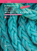 Psychologia - W drodze Miłość to wybór. O terapii współuzależnień, wydanie 3 Robert Hemfelt, Frank Minirth, Paul Meier - miniaturka - grafika 1