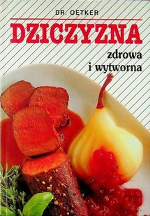 Dziczyzna zdrowa i wytworna - Książki kucharskie - miniaturka - grafika 1