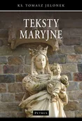 Religia i religioznawstwo - Petrus Teksty Maryjne ks. Tomasz Jelonek - miniaturka - grafika 1