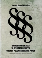 Prawo - UMCS Wydawnictwo Uniwersytetu Marii Curie-Skłodows Zatrudnianie dzieci - Wieleba Iwona Anna - miniaturka - grafika 1