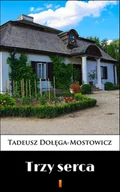 E-booki - literatura polska - Trzy serca - miniaturka - grafika 1