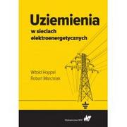 Poradniki hobbystyczne - Uziemienia w sieciach elektroenergetycznych Hoppel Witold Marciniak Robert - miniaturka - grafika 1