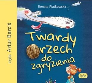 Twardy orzech do zgryzienia Renata Piątkowska MP3) - Audiobooki dla dzieci i młodzieży - miniaturka - grafika 1