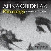 Pamiętniki, dzienniki, listy - Pola energii. Wspomnienia i rozmowy - miniaturka - grafika 1