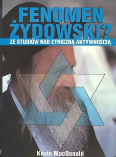 Wektory Kevin MacDonald Fenomen żydowski. Ze studiów nad etniczną aktywnością - Kulturoznawstwo i antropologia - miniaturka - grafika 1