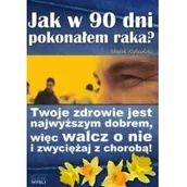 Felietony i reportaże - Jak w 90 dni pokonałem raka - Wysyłka od 3,99 - miniaturka - grafika 1