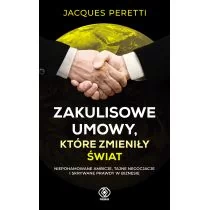 Zakulisowe umowy, które zmieniły świat