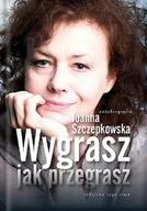 Historia świata - Wygrasz jak przegrasz - Joanna Szczepkowska - miniaturka - grafika 1