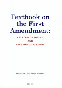 Textbook on the First Amendment: Freedom of speech and freedom of religion - Od.Nowa - Historia świata - miniaturka - grafika 1