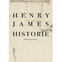 Historie Drobnoziarniste Henry James