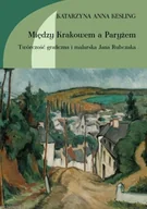 Felietony i reportaże - Między Krakowem a Paryżem. Twórczość malarska i graficzna Jana Rubczaka - miniaturka - grafika 1