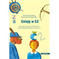 Książki do nauki języka polskiego dla obcokrajowców - Universitas Anna Butcher, Iwona Janowska, Grażyna Przechodzka, Grażyna Zarzycka Celuję w C2. Zbiór zadań do egzaminu certyfikatowego z języka polskiego jako obcego na poziomie C2 - miniaturka - grafika 1