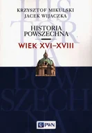 Historia świata - Historia Powszechna Wiek XVI-XVIII Mikulski Krzysztof Wijaczka Jacek - miniaturka - grafika 1
