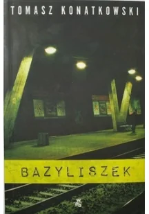 W.A.B. GW Foksal Bazyliszek - Tomasz Konatkowski - Kryminały - miniaturka - grafika 2