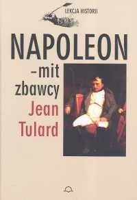 Napoleon - Mit Zbawcy - Historia świata - miniaturka - grafika 1