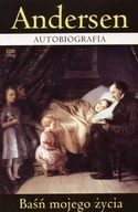 Biografie i autobiografie - Baśń mojego życia - miniaturka - grafika 1
