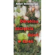 Religia i religioznawstwo - TUM Odrobina szczęścia dzień w dzień Anton Dosenberger - miniaturka - grafika 1