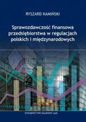 Finanse, księgowość, bankowość - Sprawozdawczość finansowa przedsiębiorstw w regulacjach polskich i międzynarodowych - miniaturka - grafika 1