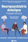 Nauki przyrodnicze - Neuropsychiatria dziecięca. Przypadki kliniczne - miniaturka - grafika 1