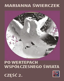 Po wertepach współczesnego świata. Część II - Świerczek Marianna - książka - Poezja - miniaturka - grafika 1