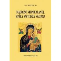 M Wydawnictwo Mądrość Niepokalanej która zwycięża szatana Jan Konior SJ, Jan Konior SJ - Religia i religioznawstwo - miniaturka - grafika 1