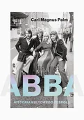 Biografie i autobiografie - Abba. Historia kultowego zespołu - miniaturka - grafika 1