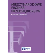 Podręczniki dla szkół wyższych - Międzynarodowe Finanse Przedsiębiorstw Konrad Sobański - miniaturka - grafika 1