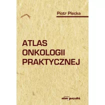 Plecka Piotr Atlas onkologii praktycznej - Przewodniki Plecka Piotr Atlas onkologii praktycznej - Przewodniki - miniaturka - grafika 1