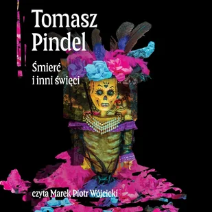 Śmierć i inni święci. Ameryka Łacińska i jej wierzenia - Audiobooki - literatura faktu - miniaturka - grafika 1