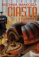 Ciasta, desery, wypieki - Kuchnia smakosza. Ciasta i desery - miniaturka - grafika 1