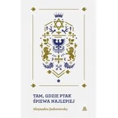 Biografie i autobiografie - Tam Gdzie Ptak Śpiewa Najlepiej Alejandro Jodorovsky - miniaturka - grafika 1