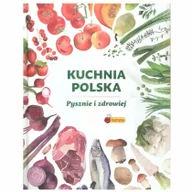 Kuchnia polska - Kuchnia Polska Pysznie I Zdrowiej - miniaturka - grafika 1
