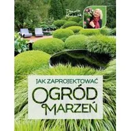 Dom i ogród - MULTICO Jak zaprojektować ogród marzeń - Danuta Młoźniak - miniaturka - grafika 1