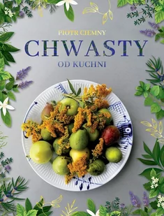 Chwasty od kuchni - E-booki - kuchnia i diety - miniaturka - grafika 1