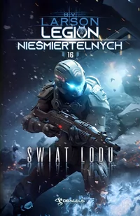 Świat Lodu. Seria Legion Nieśmiertelnych. Tom 16 - Science-fiction - miniaturka - grafika 1