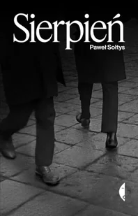 Sierpień - Paweł Sołtys - Proza - miniaturka - grafika 1