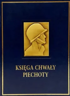Księgi chwały piechoty - praca zbiorowa - Militaria i wojskowość - miniaturka - grafika 1
